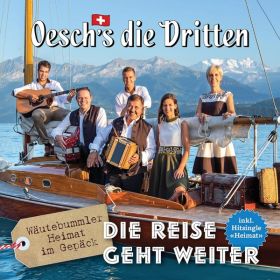CD OESCH'S DIE DRITTEN - DIE REISE GEHT WEITER