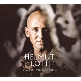 CD HELMUT LOTTI - FAITH HOPE & LOVE